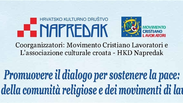Conferenza: "Promuovere il dialogo per sostenere la pace: il ruolo delle comunità religiose e dei movimenti di lavoratori"